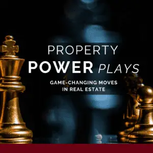 Property Power Plays: Game-Changing Moves in Real Estate (eBook)
